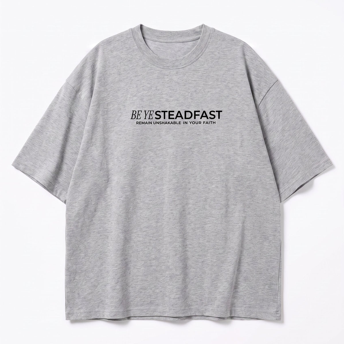 Be Ye Steadfast Tee