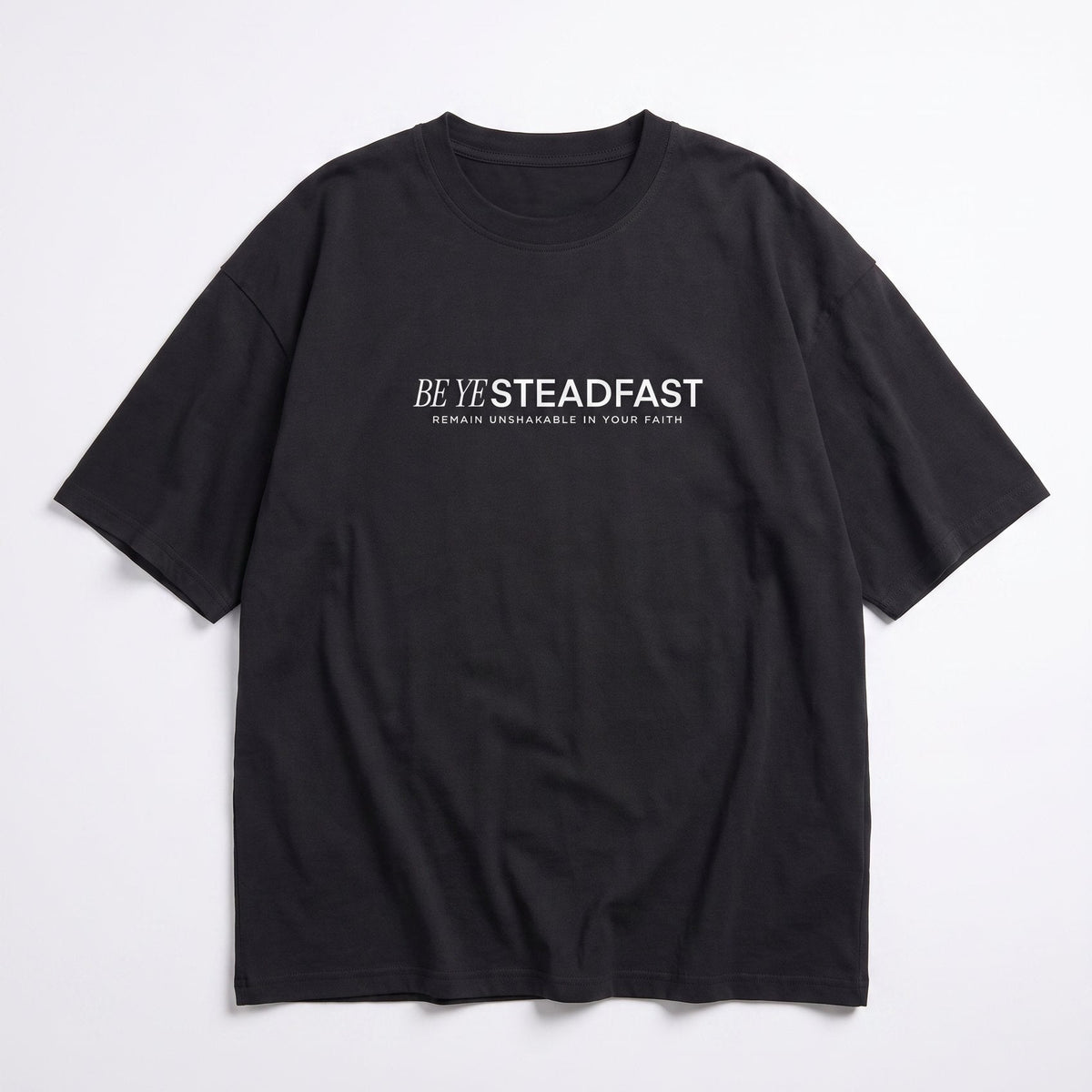 Be Ye Steadfast Tee